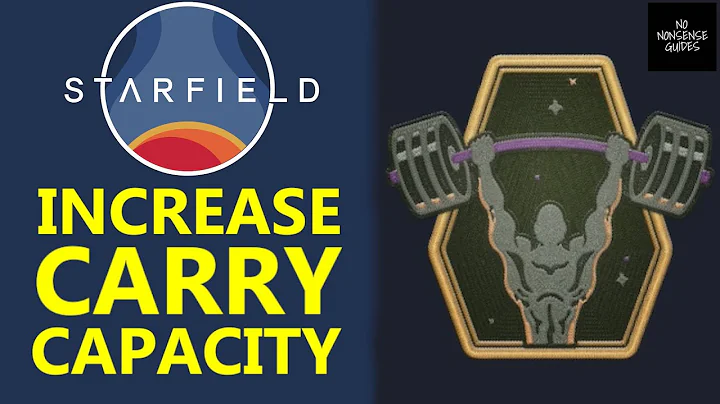 Starfield Increase Carry Capacity Weight - How to Get More Inventory Space