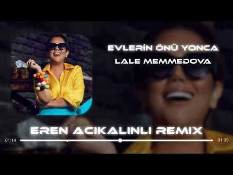 Lale Memmedova - Evlerinin Önü Yonca (Eren Açıkalınlı Remix)