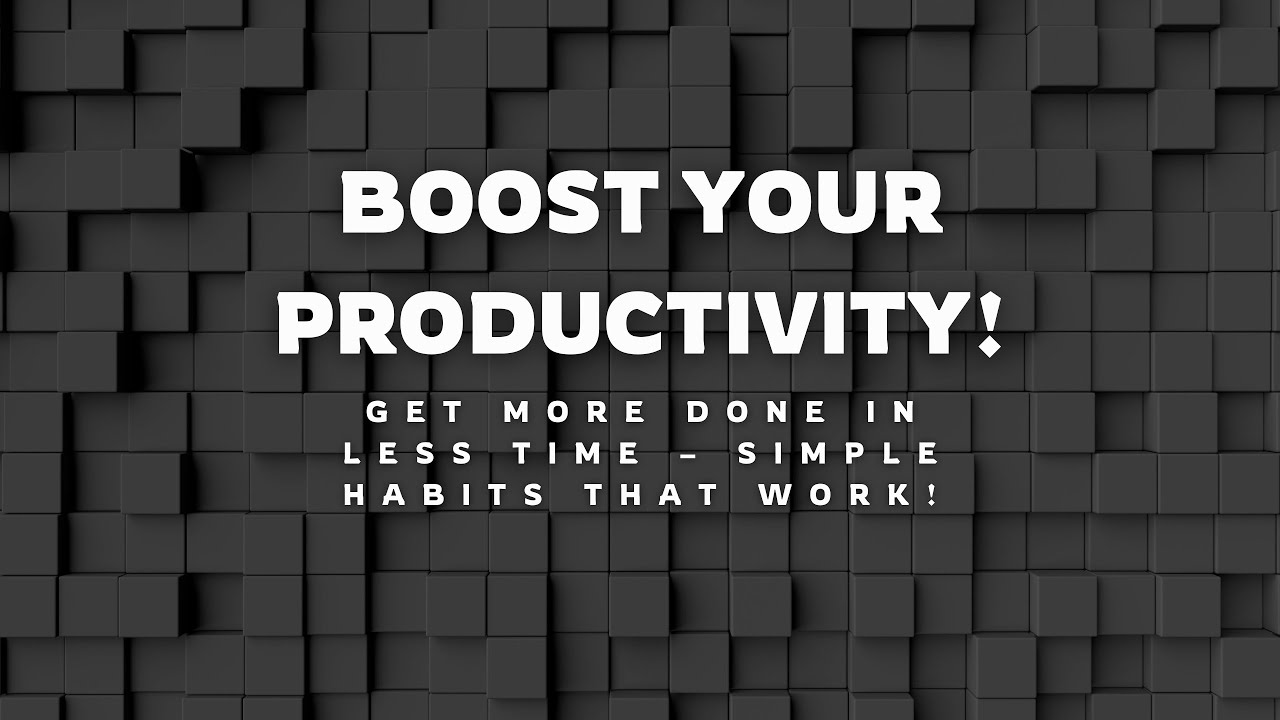 Personal Productivity: How to Get More Done in Less Time | Some Proven ...
