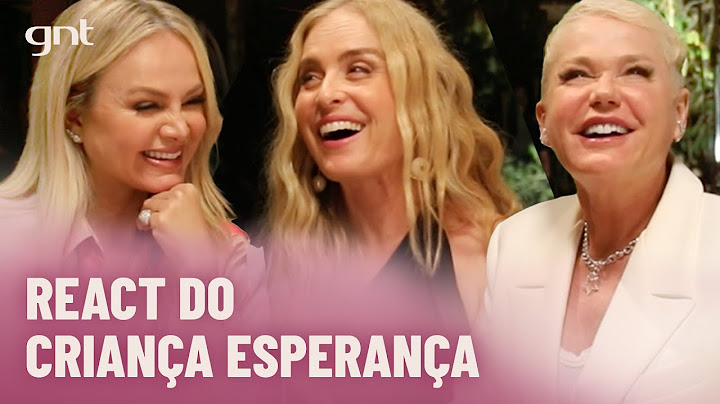 Angélica, Xuxa e Eliana reagem aos comentários dos fãs durante o Criança Esperança | 50 e Tanto