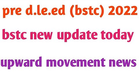pre dled bstc upward movement results today latest news