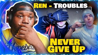 Ren - Troubles | Reaction