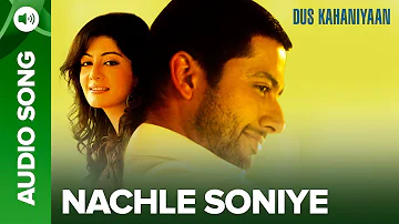 Nach Le Soniye (Full Audio Song) | Dus Kahaniyaan | Aftab Shivdasani & Neha Oberoi