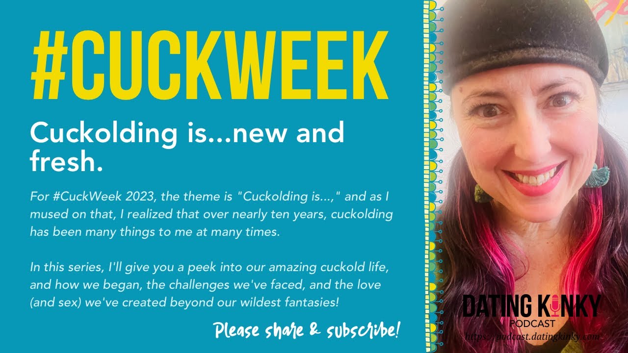 CuckWeek — Cuckolding is...new and fresh.