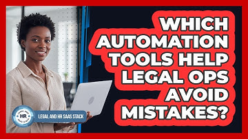Which Automation Tools Help Legal Ops Avoid Mistakes?