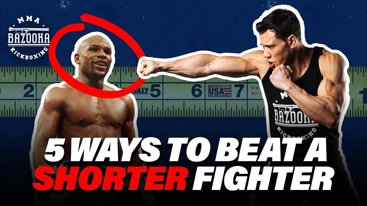 How To Beat A SHORTER FIGHTER | Top 5 Strategies | BAZOOKATRAINING.COM