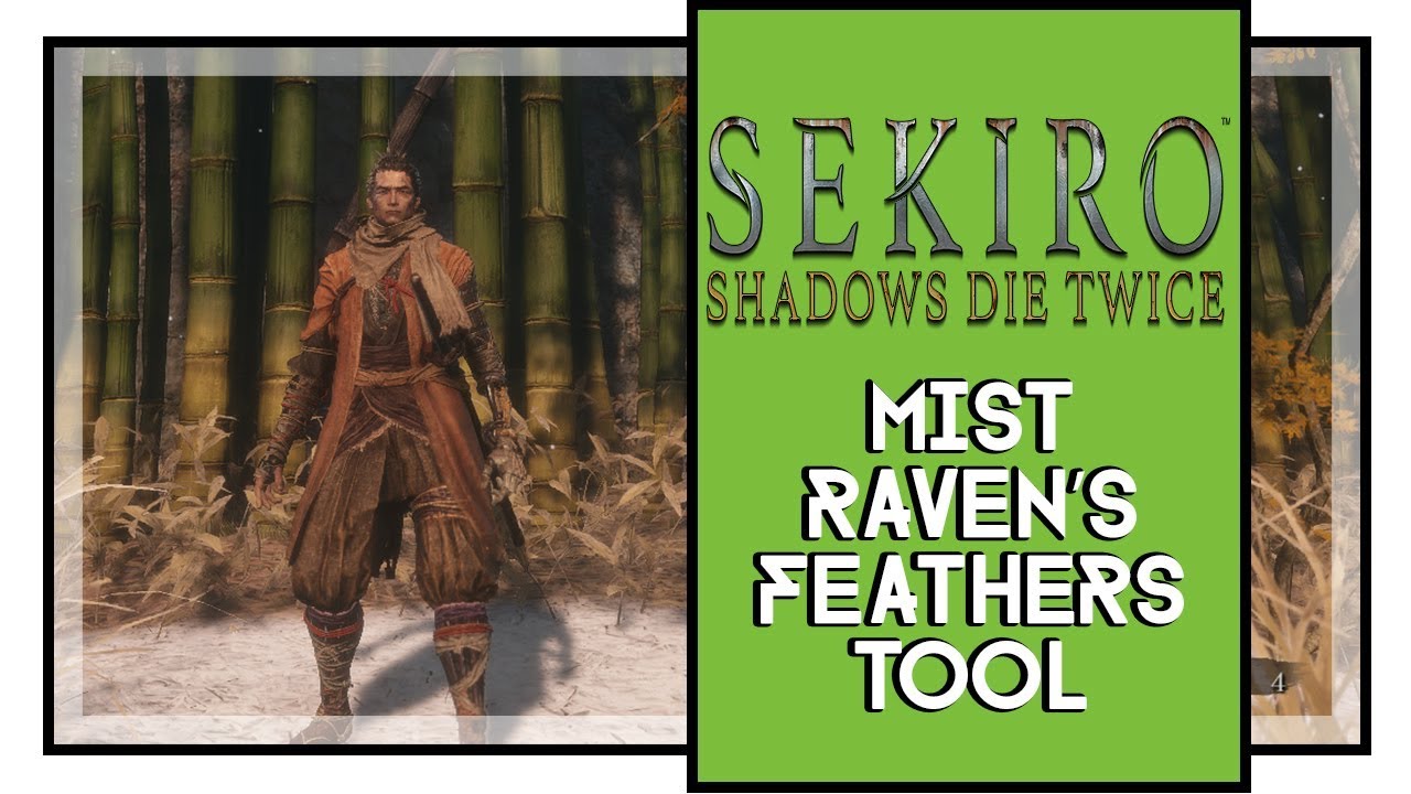 Sekiro Shadows Die Twice Mist Raven’s Feathers Prosthetic Tool Location YouTube
