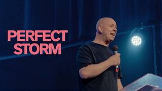 Perfect Storm Part 2 | Pastor Dave Alexander