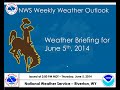 Weekly Weather Briefing 6/5/14