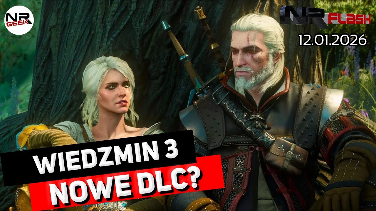 Wiedźmin 3 nowe DLC? - NRFlash (12.01.2026)