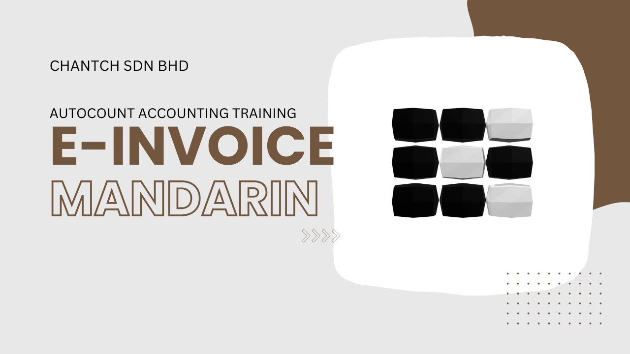 AutoCount Accounting e-Invoice Training (Mandarin) | 电子发票会计软件培训 ...
