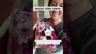 Grocery Bouquet upcycled! #easter #flowerarranging #grocerystoreflowers