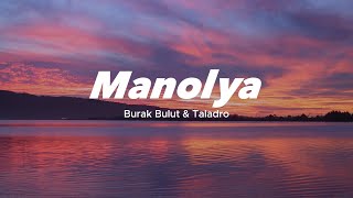 Burak Bulut & Taladro - Manolya (Sözleri/Lyrics) Şarkı Sözleri 🎶 Resimi