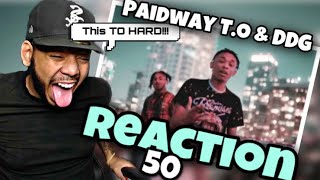 Paidway T.O & DDG - 50 (REACTION!!!) This Chorus is FIRE!!