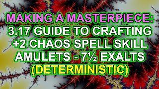 POE 3.17 Crafting Guide: +2 Chaos Spell Amulets Post Influence Change (Deterministic)- Path of Exile