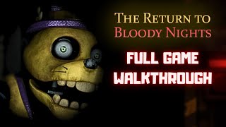 The Return to Bloody Nights | FULL GAME WALKTHROUGH (Night 1-6) + ENDING (No Commentary)
