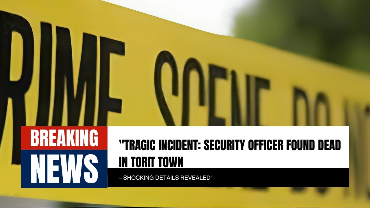 Tragic Incident Security Officer Found Dead in Torit Town – Shocking Details Revealed