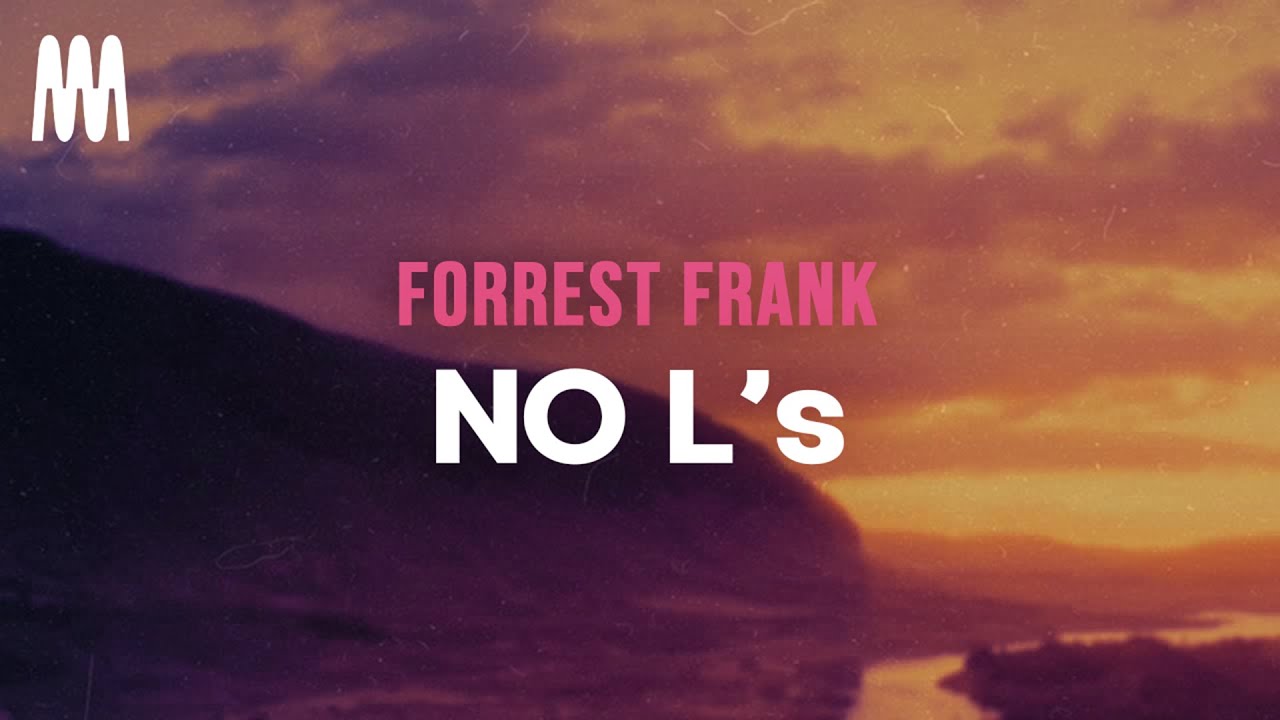 Forrest Frank - NO L's (Letra/Lyrics) Forrest Frank - NO L's (Letra/Lyrics)