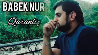 Babek Nur - Qaranliq Resimi