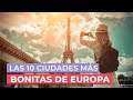 Las 10 Ciudades más bonitas de Europa 🏰  | Indispensables