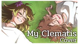 【ALIEN STAGE】My Clematis - COVER by  @Raamitri and @KameGanee