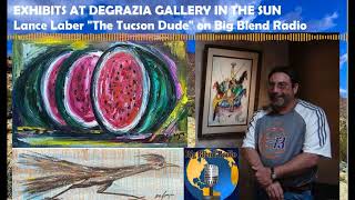 Exhibits at DeGrazia Gallery in the Sun - Lance Laber on Big Blend Radio