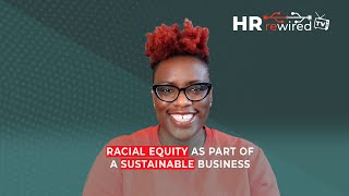 Racial Equity As Part Of A Sustainable Business - Creating Socially Just Workplaces