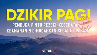 Download Lagu LIVE - Dzikir Pagi Sesuai Sunnah Pembuka Pintu Rezeki, Kesehatan, Keamanan dan Dimudahkan Urusan MP3