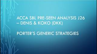ACCA SBL preseen analysis Jun 2026 - DKK - Porter's Generic strategies