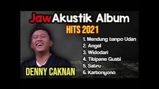 DENNY CAKNAN FULL ALBUM HITS 2021 - 'MENDUNG TANPO UDAN' 'WIDODARI' Lagu Jawa Akustik
