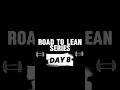 Road to Lean Series Day 8/90. #gym #trending #discipline #motivation #viral #fyp