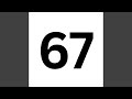 67 