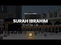 Surah Ibrahim Ayah 38 41 Tareq Mohammed القارئ طارق محمد سورة إبراهيم 