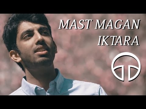 Mast Magan / Iktara - Penn Masala