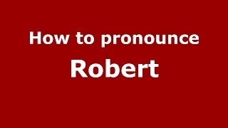 How to pronounce Robert (Italian/Italy) - PronounceNames.com