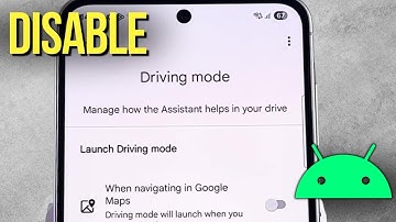 How to Disable Driving Mode in Google Maps on Android - Step by Step Guide