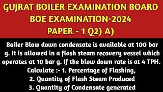 Gujrat BOE 2024 Numerical solution  | Numerical solution on flash steam | Quantity of Flash steam  |