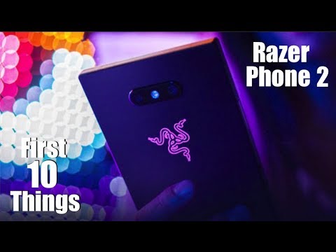 Razer Phone 2: First 10 Things To Do!