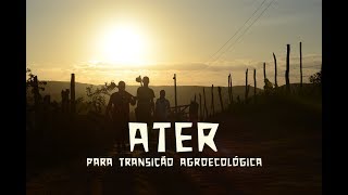 FILME ATER PARA TRANSIÇÃO AGROECOLÓGICA [HD]