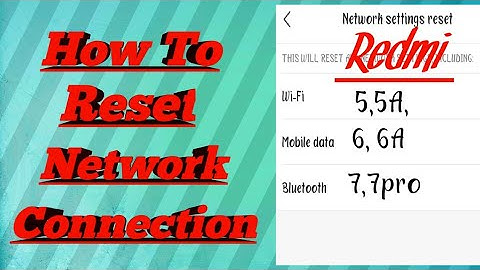 How to Reset Network Setting On Redmi 5, 5A, 6, 6A, 7, 7pro