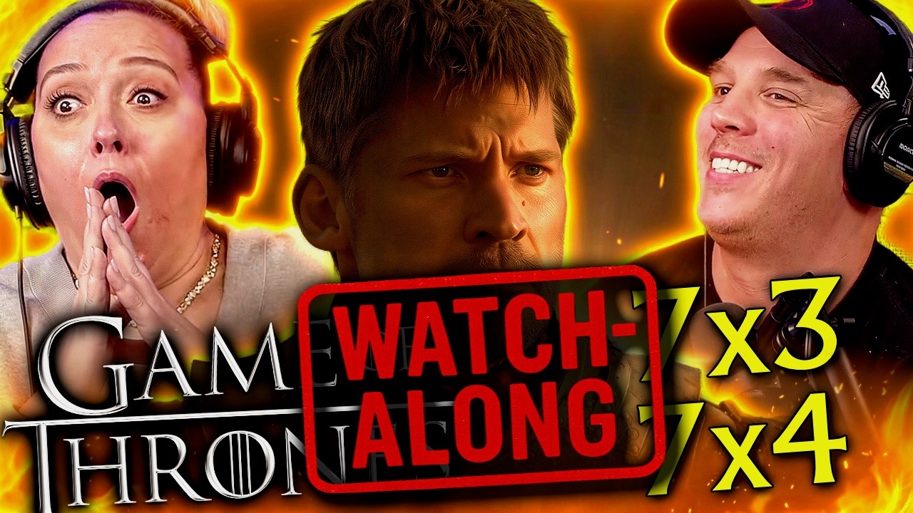 GAME OF THRONES 7x3 & 7x4 | FULL UNEDITED WATCHALONG