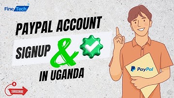 How To Create A PayPal Account In Uganda In 2024 [ Send, Receive and Withdraw ] ✅