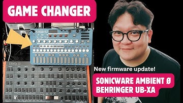 Sonicware Liven Ambient Ø Firmware Update 1.5.45 is a Game Changer for Behringer UB-XA Users