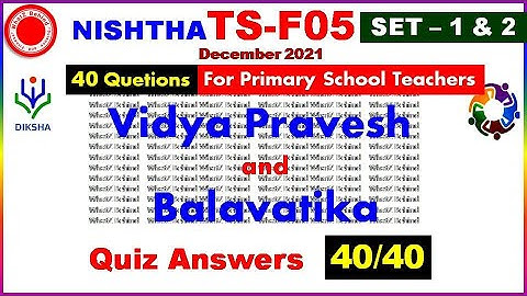 NISHTHA MODULE F05 QUIZ ANSWERS IN ENGLISH || VIDYA PRAVESH AND BALAVATIKA ANSWERS IN ENGLISH||