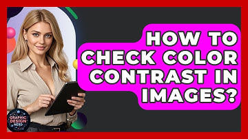 How To Check Color Contrast In Images? - Graphic Design Nerd