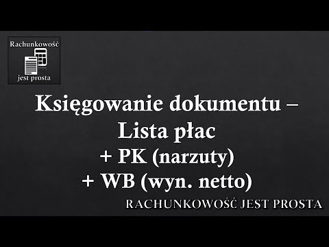 Księgowanie dokumentu – Lista płac (+ PK narzutów na wynagrodzenie + WB wyn. netto)