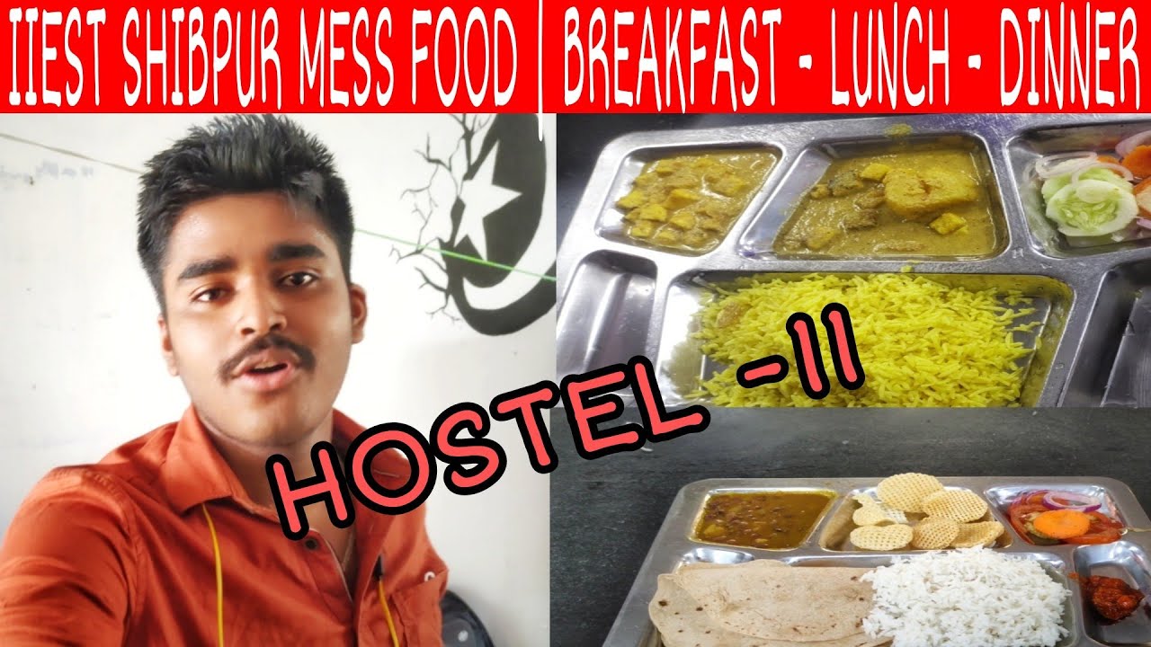 IIEST HOSTEL MESS FOOD Hostel Food Tour Breakfast Lunch Dinner iiest-hostel-mess-food-hostel-food-tour-breakfast-lunch-dinner