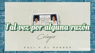 Colegio - Cali y El Dandee ft Lalo Ebratt ( VideoLyric)