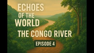 The Congo River Explained in under 3 Minutes