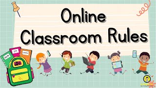 ONLINE CLASSROOM RULES